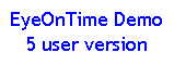 Text Box: EyeOnTime Demo 5 user version
